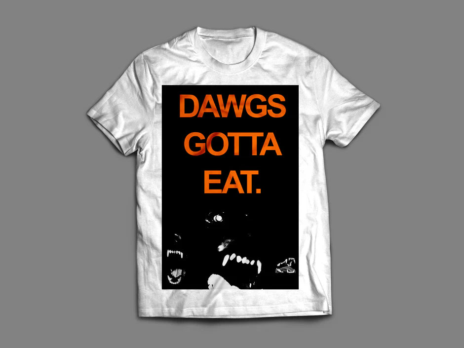 Dawgs Gotta Eat Tee